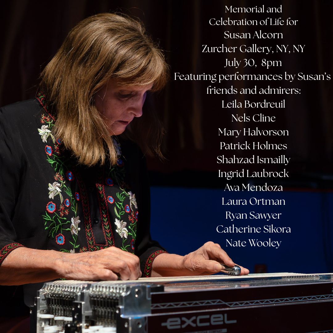 July 30, 2025: Memorial for Susan Alcorn — Zürcher Gallery
